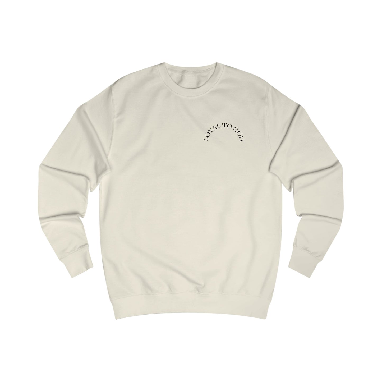 "Loyal to God" Gymshirt or Casual Crewneck