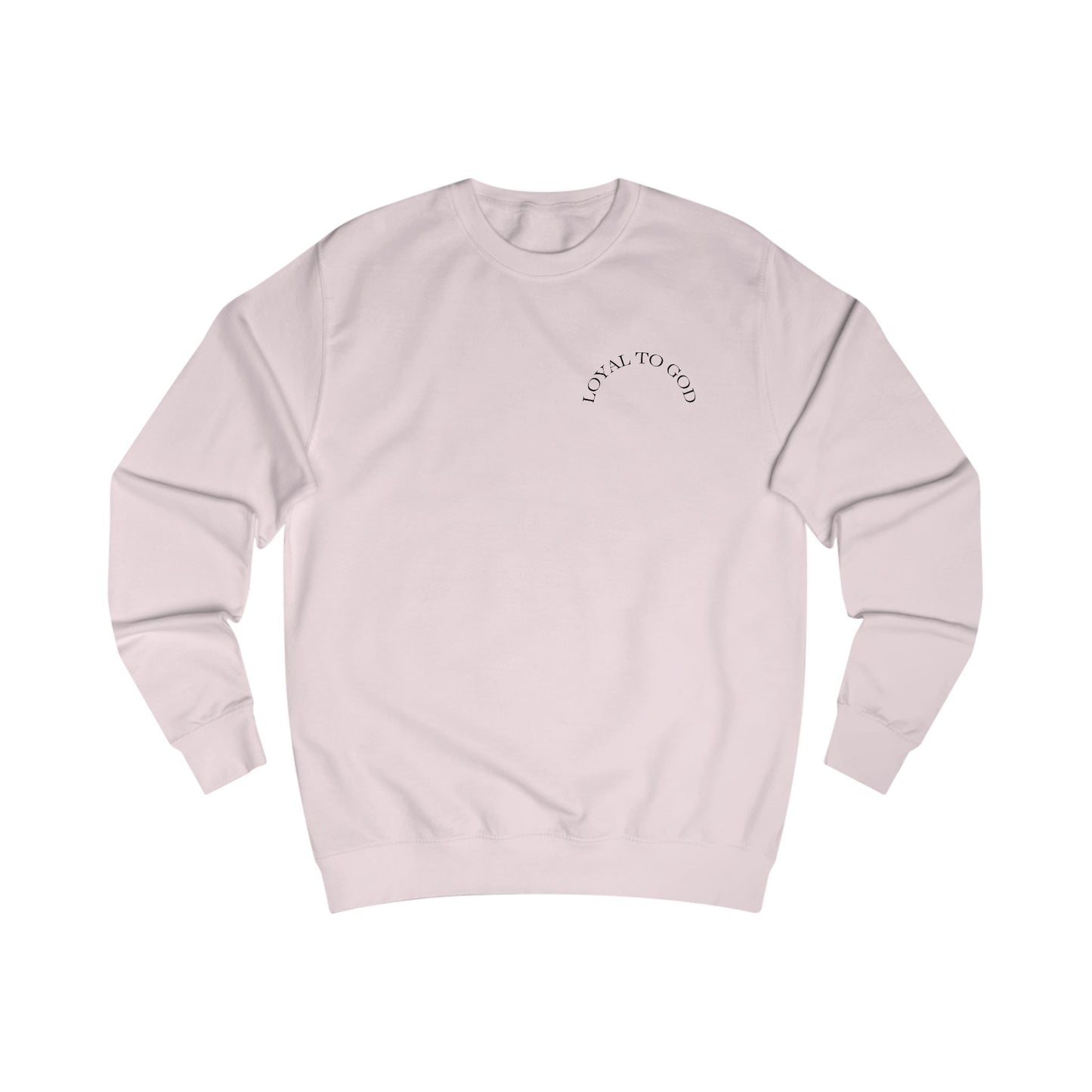 "Loyal to God" Gymshirt or Casual Crewneck